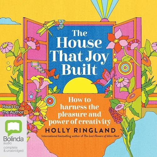 The House that Joy Built By Holly Ringland